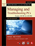 Mike Meyers' CompTIA a+ Guide to Managing and Troubleshooting PCs, Fifth Edition (Exams 220-901 And 220-902)  cover art