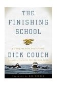 Finishing School Earning the Navy Seal Trident 2004 9781400046546 Front Cover