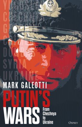 Putin's Wars From Chechnya to Ukraine  9781472847546 Front Cover