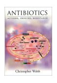 Antibiotics Actions, Origins, Resistance cover art