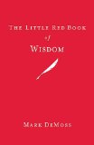 Little Red Book of Wisdom 2011 9781595553546 Front Cover