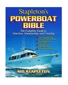 Powerboat Bible The Complete Guide to Selection, Seamanship and Cruising 2004 9780071440547 Front Cover