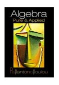 Algebra Pure and Applied