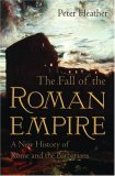 Fall of the Roman Empire A New History of Rome and the Barbarians  9780195159547 Front Cover