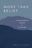 More Than Belief A Materialist Theory of Religion cover art