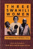 Three Swahili Women Life Histories from Mombasa, Kenya  9780253288547 Front Cover