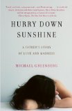 Hurry down Sunshine A Father's Story of Love and Madness cover art