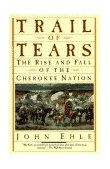 Trail of Tears The Rise and Fall of the Cherokee Nation cover art
