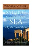 Sailing the Wine-Dark Sea Why the Greeks Matter cover art
