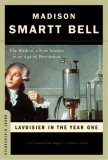 Lavoisier in the Year One The Birth of a New Science in an Age of Revolution cover art