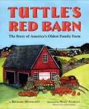 Tuttle's Red Barn The Story of America's Oldest Family Farm 2007 9780399243547 Front Cover