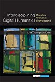 Interdisciplining Digital Humanities Boundary Work in an Emerging Field  9780472052547 Front Cover