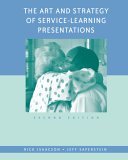 Art and Strategy of Service-Learning Presentations 2nd 2004 Revised  9780534617547 Front Cover