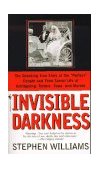 Invisible Darkness The Strange Case of Paul Bernardo and Karla Homolka  9780553568547 Front Cover