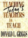 Teaching Today's Teachers to Teach 2003 9780687049547 Front Cover