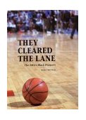 They Cleared the Lane The NBA's Black Pioneers cover art