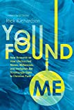 You Found Me New Research on How Unchurched Nones, Millennials, and Irreligious Are Surprisingly Open to Christian Faith  9780830841547 Front Cover