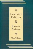 Feminist Politics and Human Nature (Philosophy and Society)  cover art