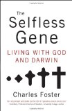 Selfless Gene Living with God and Darwin 2010 9780849946547 Front Cover