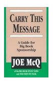 Carry This Message A Guide for Big Book Sponsorship 2006 9780874836547 Front Cover