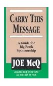 Carry This Message A Guide for Big Book Sponsorship  9780874836547 Front Cover
