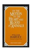 On the Motion of the Heart and Blood in Animals 1993 9780879758547 Front Cover