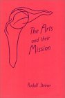 Arts and Their Mission  9780880101547 Front Cover