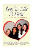 Love Ya Like a Sister A Story of Friendship 1999 9780887764547 Front Cover