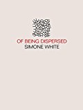Of Being Dispersed  9780996002547 Front Cover