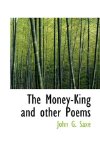 Money-King and Other Poems 2009 9781110515547 Front Cover