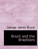 Brazil and the Brazilians 2009 9781115226547 Front Cover