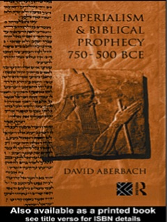 Imperialism and Biblical Prophecy: 750-500 BCE  9781134867547 Front Cover
