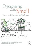 Designing with Smell Practices, Techniques and Challenges  9781138955547 Front Cover