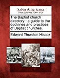 Baptist Church Directory A Guide to the Doctrines and Practices of Baptist Churches 2012 9781275658547 Front Cover