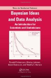Bayesian Ideas and Data Analysis An Introduction for Scientists and Statisticians