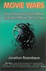 Movie Wars How Hollywood and the Media Limit What Movies We Can See  9781556524547 Front Cover