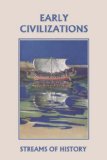 Streams of History : Early Civilizations (Yesterday's Classics) 2008 9781599152547 Front Cover