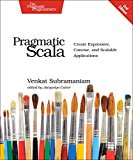 Pragmatic Scala Create Expressive, Concise, and Scalable Applications 2nd 9781680500547 Front Cover