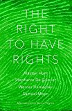 The Right to Have Rights:  9781784787547 Front Cover
