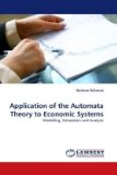 Application of the Automata Theory to Economic Systems 2010 9783838350547 Front Cover