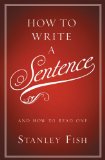How to Write a Sentence And How to Read One cover art