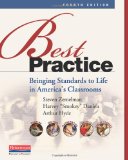 Best Practice, Fourth Edition Bringing Standards to Life in America&#39;s Classrooms
