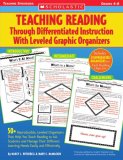 Teaching Reading Through Differentiated Instruction with Leveled Graphic Organizers 50+ Reproducible, Leveled Literature-Response Sheets That Help You Manage Students' Different Learning Needs Easily and Effectively cover art