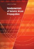 Fundamentals of Seismic Wave Propagation 2010 9780521894548 Front Cover