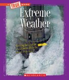 Extreme Weather (a True Book: Extreme Science)  9780531215548 Front Cover