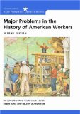Major Problems in the History of American Workers Documents and Essays cover art