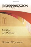 Canon and Creed Resources for the Use of Scripture in the Church