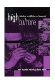 High Culture Reflections on Addiction and Modernity  9780791455548 Front Cover