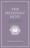 Messianic Hope Is the Hebrew Bible Really Messianic?