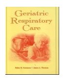 Geriatric Respiratory Care 1st 1998 9780827370548 Front Cover